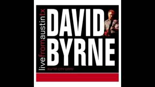 David Byrne - The Great Intoxication [Live from Austin, TX]