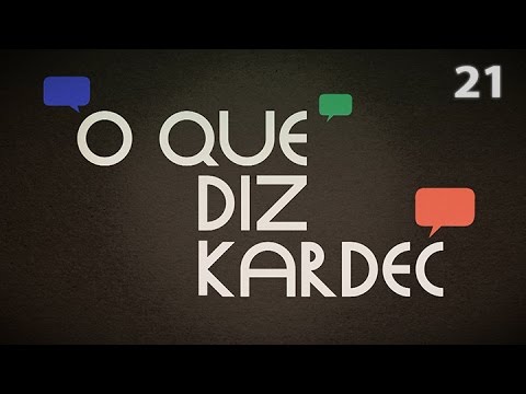 O Que Diz Kardec 021 - Escolha das Provas