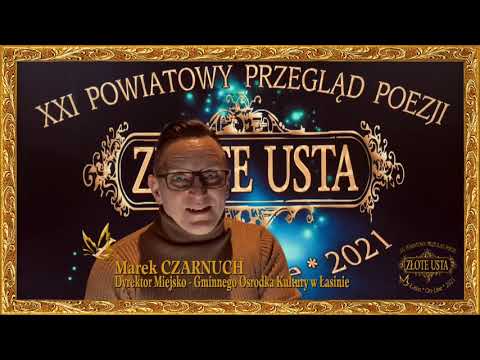 XXI Powiatowy Przegląd Poezji * ZŁOTE USTA * Łasin 2021 * Marek CZARNUCH - DK Łasin