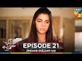 Zindagi Gulzar Hai Episode 21
