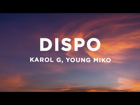 KAROL G, Young Miko - DISPO (Letra/Lyrics)