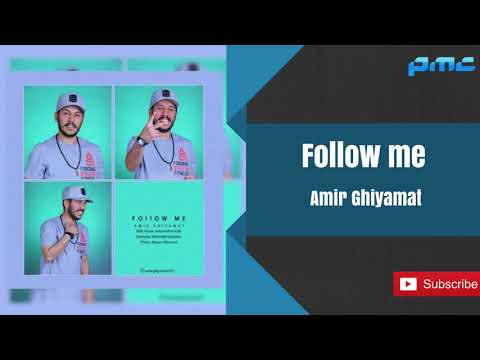 Amir Ghiyamat - Follow Me (امیر قیامت فالو می)