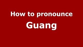 How to pronounce Guǎng