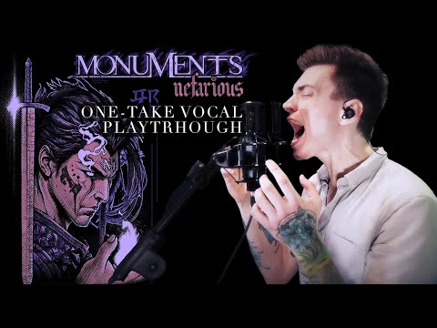 MONUMENTS - NEFARIOUS (One-Take Vocal Playthrough)