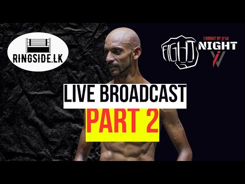 PART 2 | RINGSIDE.LK LIVE BROADCAST | COMBAT BY JESH FIGHT NIGHT 6 #livestream #ringsidelk