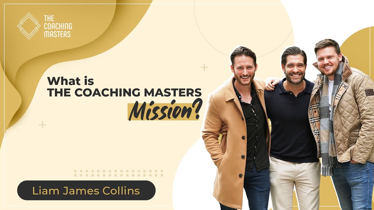What is The Coaching Masters Mission? ﻿| The Coaching Masters