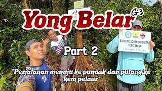 HIKING Ep 6 | GUNUNG YONG BELAR (Part 2/3) - Apa pendapat aku & apa yang wajib bawa?