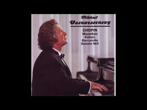 M. Voskresensky - Chopin: Mazurkas, Valses, Barcarolle, Sonate No.3