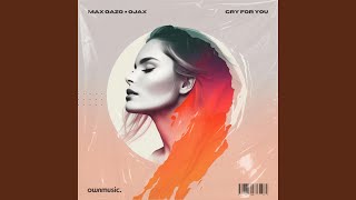 Cry For You