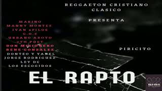 18. El Rapto - Tercer Cielo  Marcos Yaroide feat Redimi2