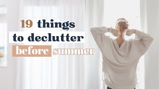 19 things to declutter before summer