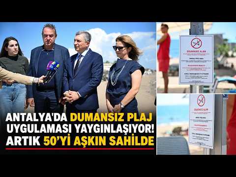 Antalya'da dumansız plaj uygulaması yaygınlaşıyor! Artık 50'yi aşkın sahilde