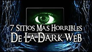 TOP: Los 7 sitios más horrorosos de la Dark Web