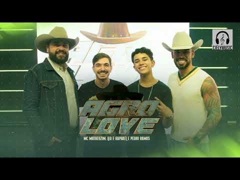AgroLove - MC Matheuzim, Léo e Raphael e DJ Pedro Ramos