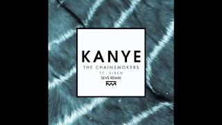 The Chainsmokers - Kanye ft. SirenXX (SLVS Remix)