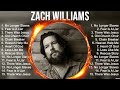 Z A C H W I L L I A M S Greatest Hits Top Christian Worship Songs