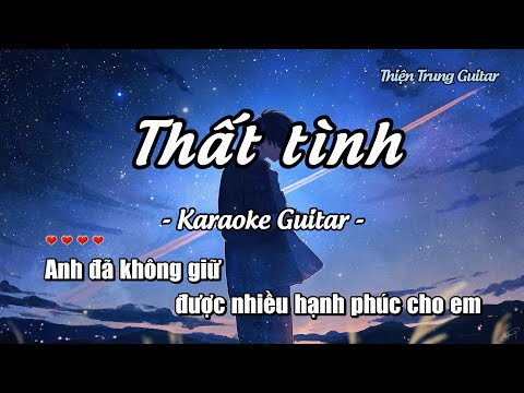 Karaoke Thất tình - Guitar Solo Beat | Thiện Trung Guitar