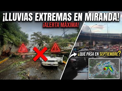 Lluvias extremas en Miranda y el pronóstico clave para septiembre