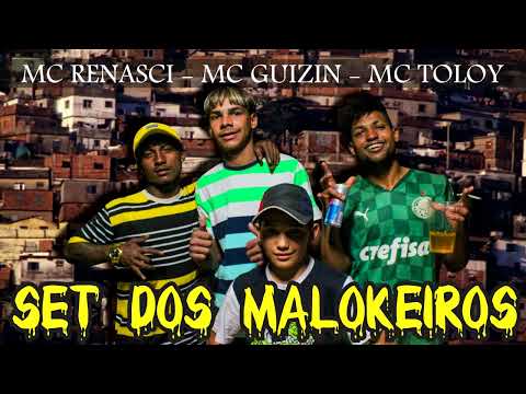 Set dos Malokeiro - MC Renasci / MC Toloy / MC Guizin
