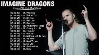 Best Imagine Dragons Never Broke Again Songs Of All Time | Imagine Dragons Greatest Hits Album 2022