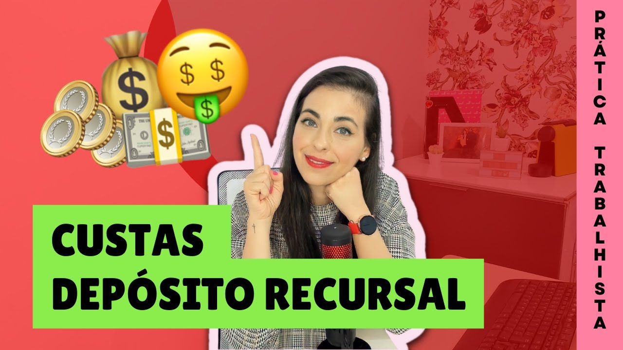 Custas e depósito recursal TRABALHISTA | Como funciona, Valores, Quem recolhe, Guias
