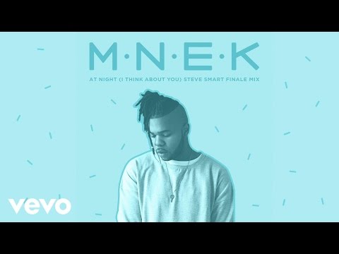 MNEK - At Night (I Think About You) (Steve Smart Finale Mix)