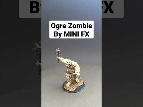 Ogre Zombie - Painted by MINI FX