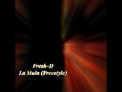 Fresh-D - La Mula (Freestyle) #FreshD #freestyle #afrobeat #afrocongo