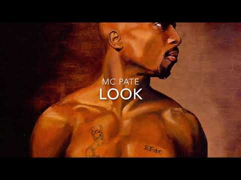 MC Pate LOOK feat 2pac
