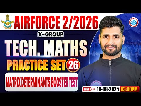 Airforce X Group Classes 02 2026 | Airforce Maths Practice Set #26 |matrix determinants booster test