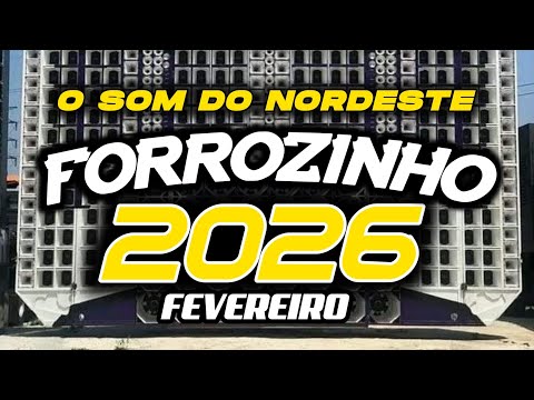 FORROZINHO 2026 PAREDÃO ATUALIZADO 2026 FEVEREIRO AS MELHORES #nordeste #piseiro #forrozin