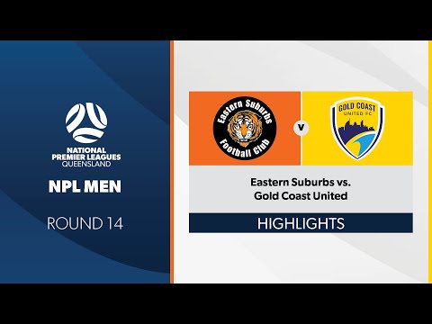 NPL Men R14 - Eastern Suburbs vs. Gold Coast United Highlights