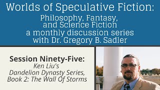 Ken Liu's Dandelion Dynasty book 2: The Wall Of Storms | Worlds of Speculative Fiction (lecture 95)