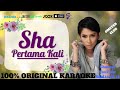 Shaa Pertama Kali Original Karaoke Original Sound