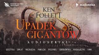 Ken Follett "Upadek Gigantów" | audioserial odc.1 – fragment