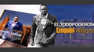 El Todopoderoso Audio -  Ezequiel Williams
