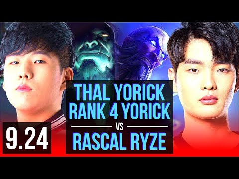 Thal YORICK vs Rascal RYZE (TOP) | Rank 4 Yorick, KDA 9/1/7 | Korea Challenger | v9.24