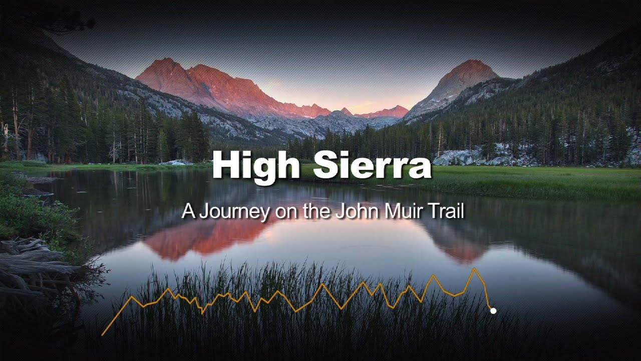 High Sierra: A Journey on the John Muir Trail