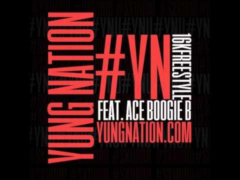 #YN16KFreestyle Yung Nation ft. Ace Boogie B