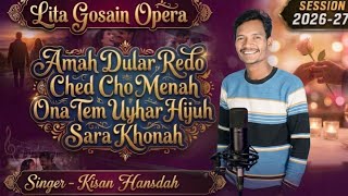 Download lagu Full Title Song / Amah Dular Redo Ched Cho Menah Ona Tem Uyhar Hijuh Sara / Litagosain Opera-2026-27 mp3