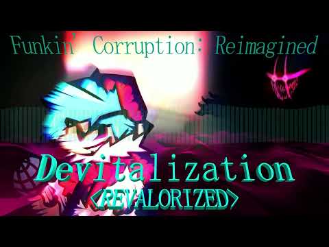 Funkin' Corruption Reimagined OST | Devitalization ⟨REVALORIZED⟩