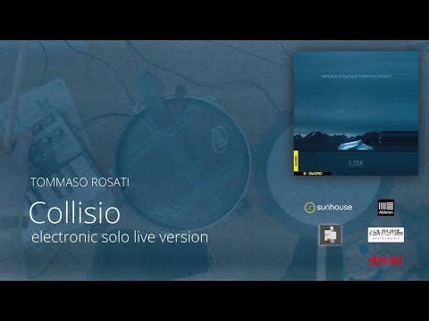 Collisio - electronic solo version - Tommaso Rosati