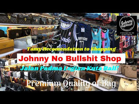 Where to Shopping in Bali | Jhohnny No Bullshitshop in Padma Legian Is Great Shop