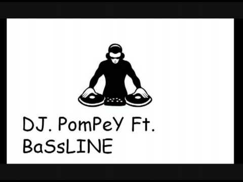 Dj. Pompey Ft. BassLINE-Mix OF Life