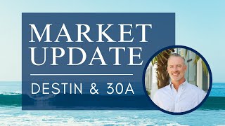 30A Florida & Destin Florida Real Estate Market | 4/22/2024