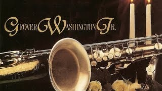 Grover Washington Jr. - Love Songs  (Full Album)