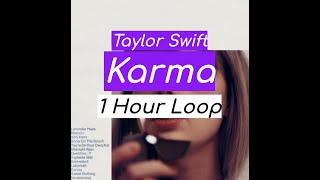 Taylor Swift - Karma (1 HOUR)