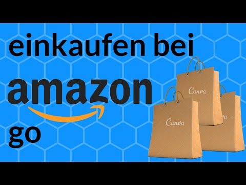 Amazon Go Supermarkt Youtube Video erklärt auf Deutsch