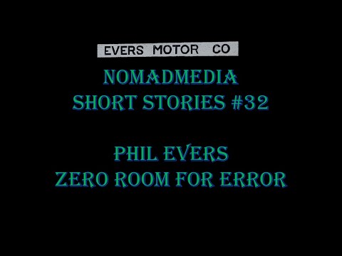 Short Stories #32 - Phil Evers: Zero Room For Error