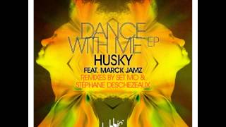 Husky feat Marck Jamz - Dance With Me (Set Mo Remix)